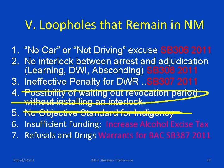 V. Loopholes that Remain in NM 1. “No Car” or “Not Driving” excuse SB