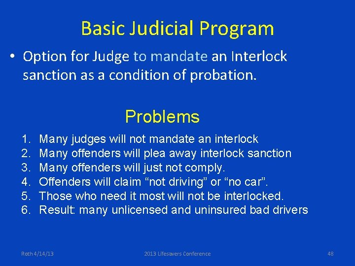 Basic Judicial Program • Option for Judge to mandate an Interlock sanction as a