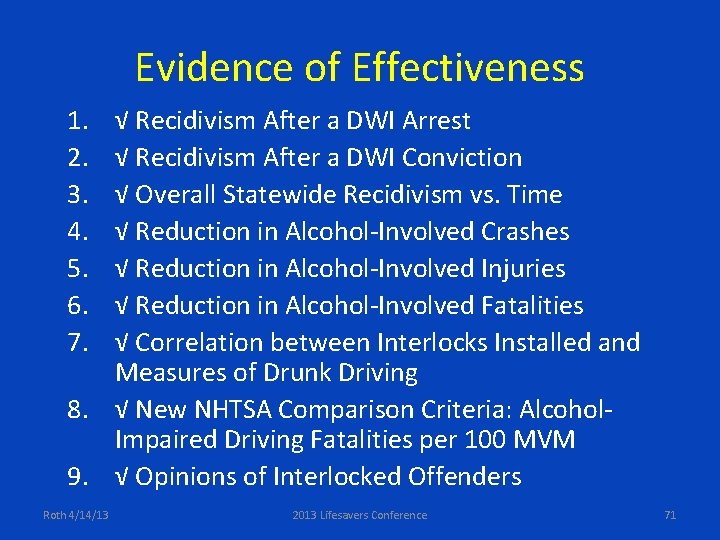 Evidence of Effectiveness 1. 2. 3. 4. 5. 6. 7. √ Recidivism After a