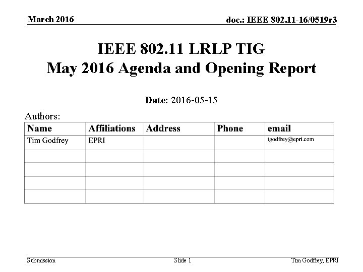 March 2016 doc. : IEEE 802. 11 -16/0519 r 3 IEEE 802. 11 LRLP