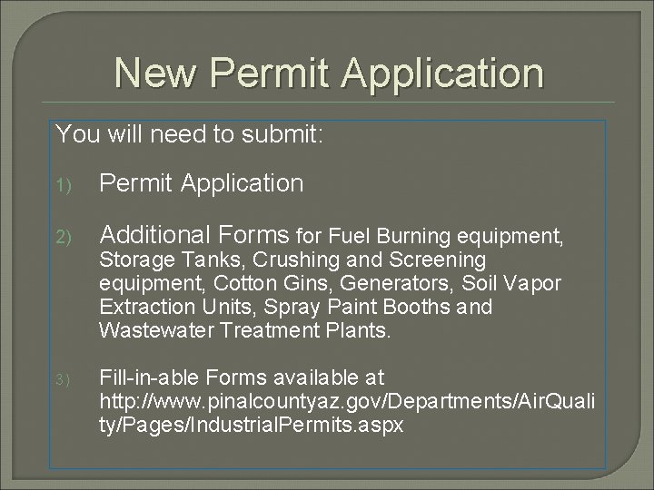 New Permit Application You will need to submit: 1) Permit Application 2) Additional Forms