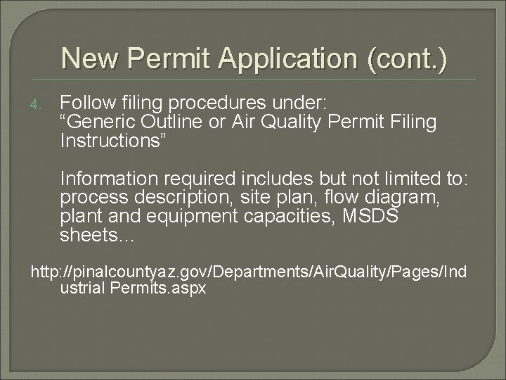 New Permit Application (cont. ) 4. Follow filing procedures under: “Generic Outline or Air