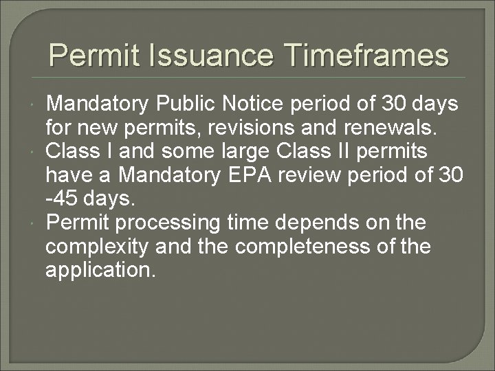 Permit Issuance Timeframes Mandatory Public Notice period of 30 days for new permits, revisions