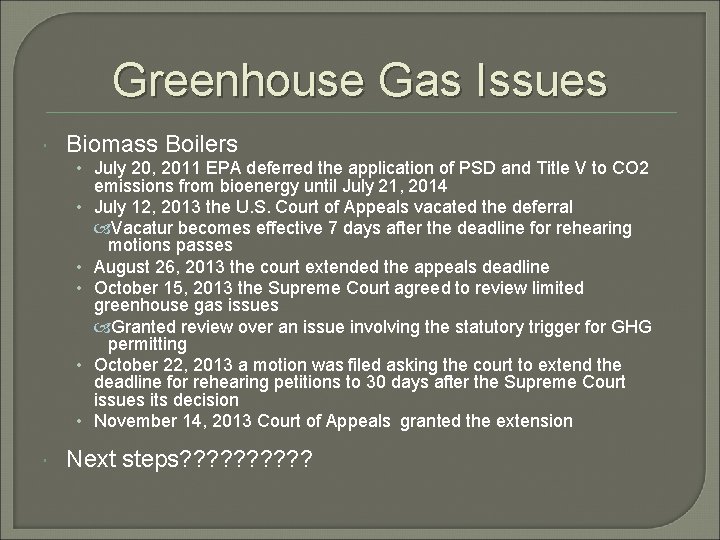 Greenhouse Gas Issues Biomass Boilers • July 20, 2011 EPA deferred the application of