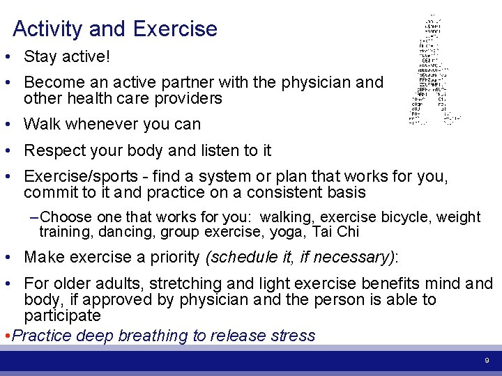 Activity and Exercise • Stay active! • Become an active partner with the physician