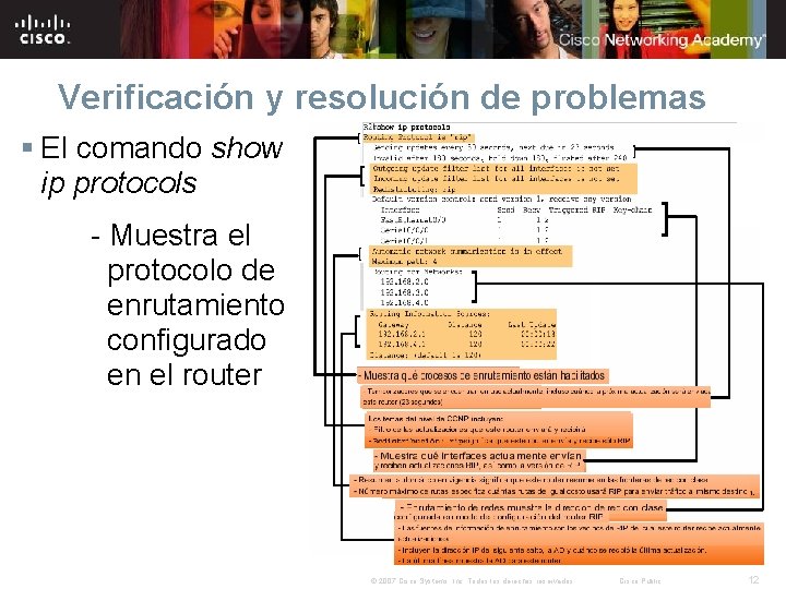Verificación y resolución de problemas § El comando show ip protocols - Muestra el