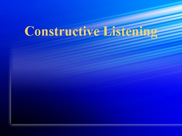 Constructive Listening Sinawa the Great Spirit gave us