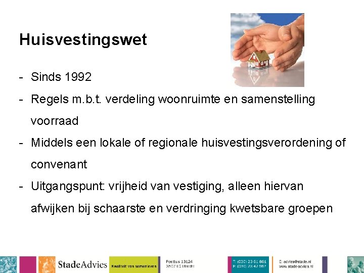 Huisvestingswet - Sinds 1992 - Regels m. b. t. verdeling woonruimte en samenstelling voorraad