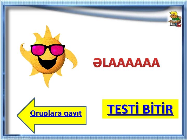 ƏLAAAAAA Qruplara qayıt TESTİ BİTİR ƏLAAAAAA Qruplara qayıt TESTİ BİTİR