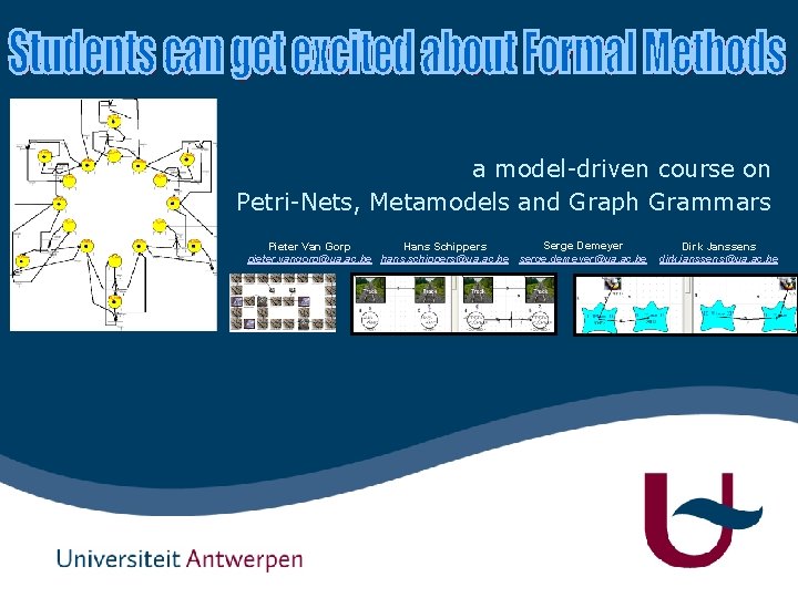 a model-driven course on Petri-Nets, Metamodels and Graph Grammars Serge Demeyer Pieter Van Gorp