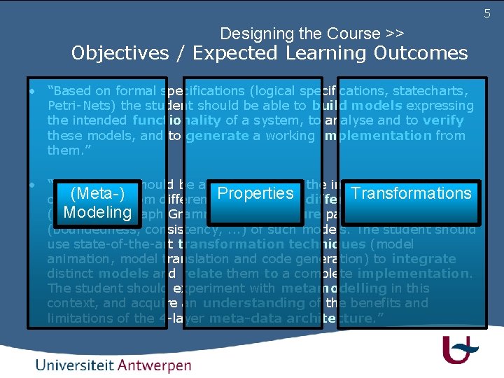 5 Designing the Course >> Objectives / Expected Learning Outcomes • “Based on formal