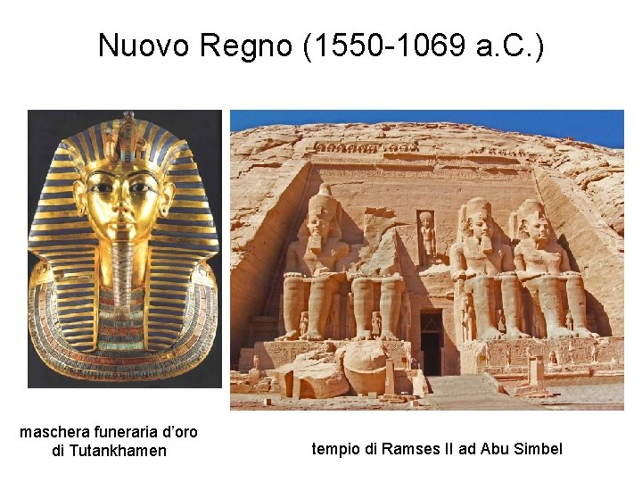Nuovo Regno (1550 -1069 a. C. ) maschera funeraria d’oro di Tutankhamen tempio di Nuovo Regno (1550 -1069 a. C. ) maschera funeraria d’oro di Tutankhamen tempio di