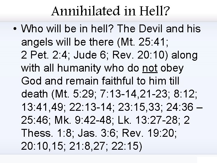 Annihilated in Hell? • Who will be in hell? The Devil and his angels