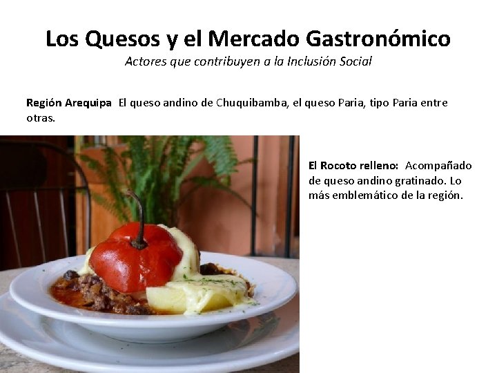 Los Quesos y el Mercado Gastronómico Actores que contribuyen a la Inclusión Social Región