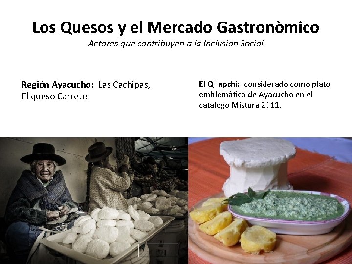 Los Quesos y el Mercado Gastronòmico Actores que contribuyen a la Inclusión Social Región