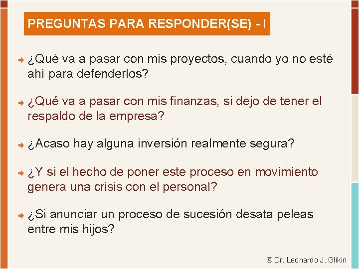 PREGUNTAS PARA RESPONDER(SE) - I ¿Qué va a pasar con mis proyectos, cuando yo