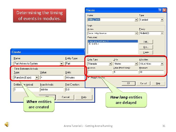 Determining the timing of events in modules. When entities are created How long entities