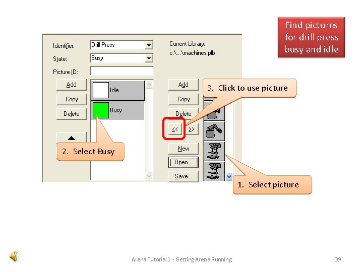 Find pictures for drill press busy and idle 3. Click to use picture 2.