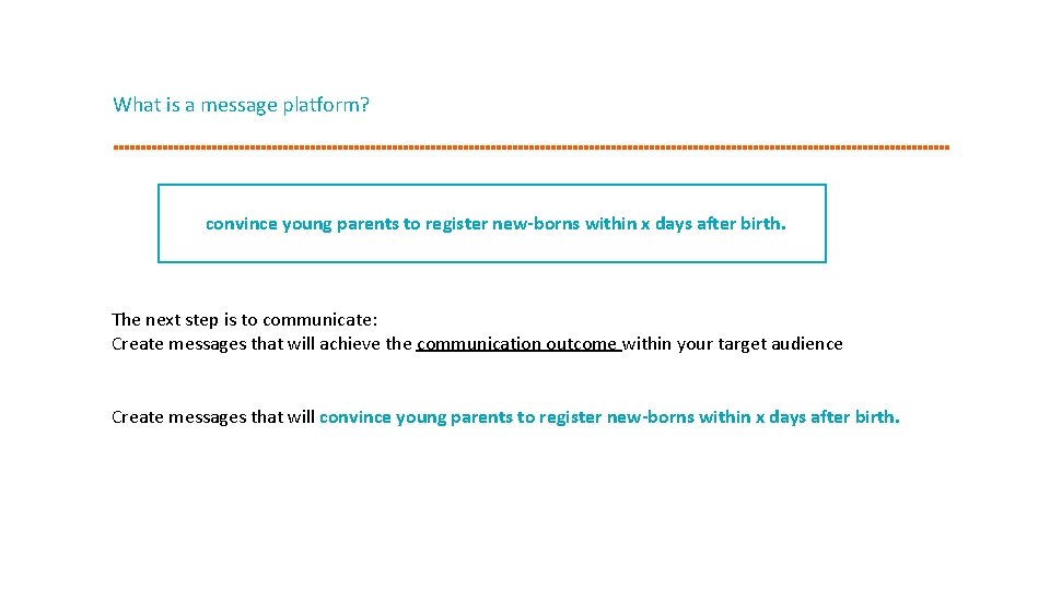 What is a message platform? convince young parents to register new-borns within x days