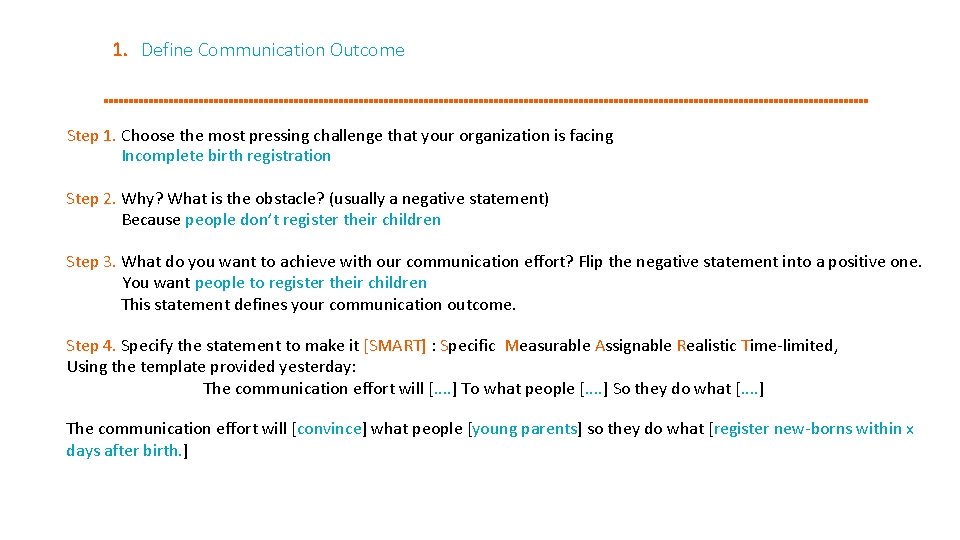 1. Define Communication Outcome Step 1. Choose the most pressing challenge that your organization