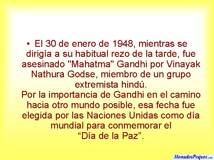  • El 30 de enero de 1948, mientras se dirigía a su habitual