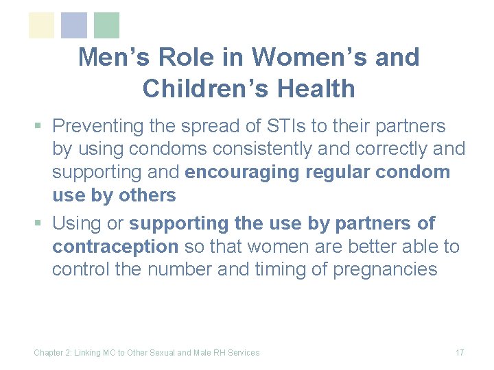 Men’s Role in Women’s and Children’s Health § Preventing the spread of STIs to