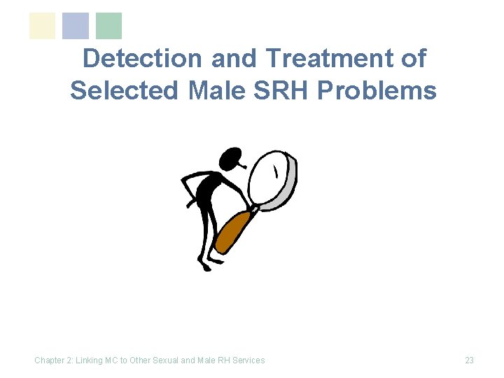 Detection and Treatment of Selected Male SRH Problems Chapter 2: Linking MC to Other