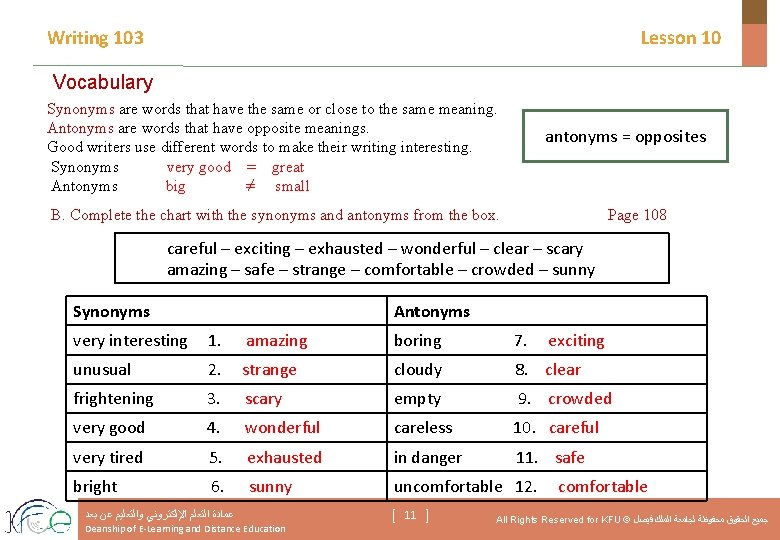 Writing 103 Lesson 10 Vocabulary Synonyms are words that have the same or close