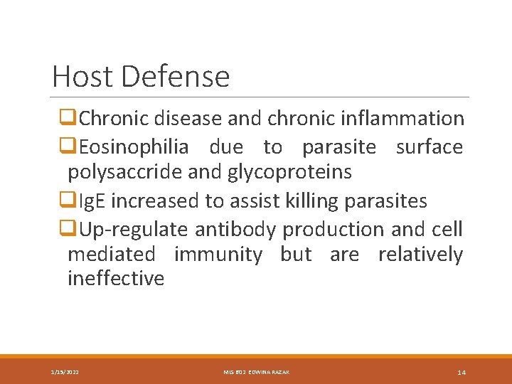 Host Defense q. Chronic disease and chronic inflammation q. Eosinophilia due to parasite surface
