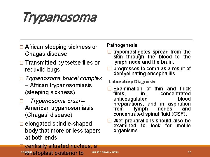 Trypanosoma � African sleeping sickness or Pathogenesis � trypomastigotes spread from the Chagas disease