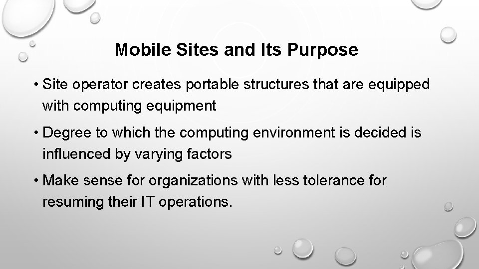 Mobile Sites and Its Purpose • Site operator creates portable structures that are equipped