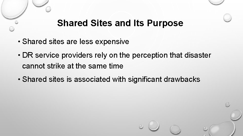 Shared Sites and Its Purpose • Shared sites are less expensive • DR service