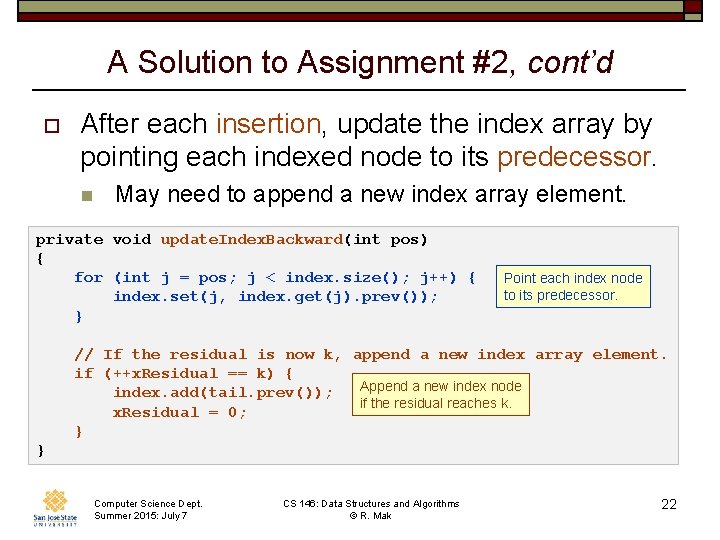 A Solution to Assignment #2, cont’d o After each insertion, update the index array