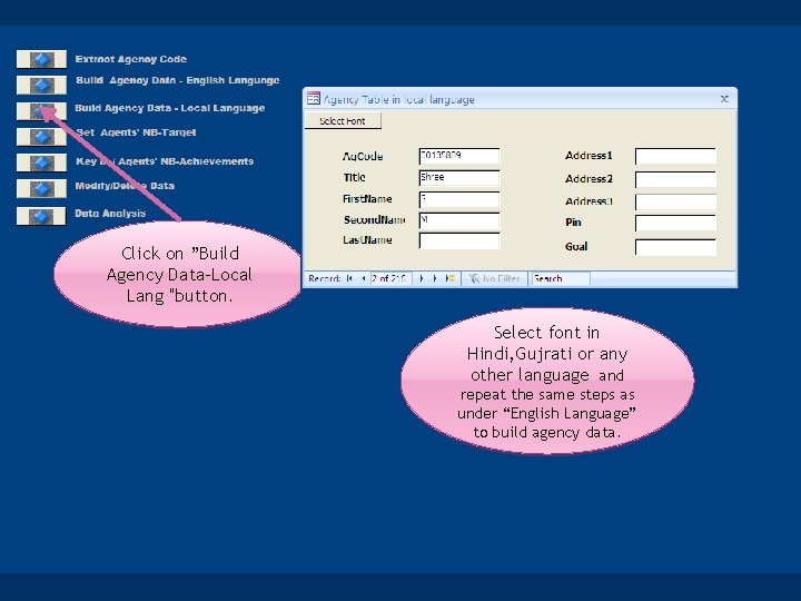 Click on ”Build Agency Data-Local Lang "button. Select font in Hindi, Gujrati or any