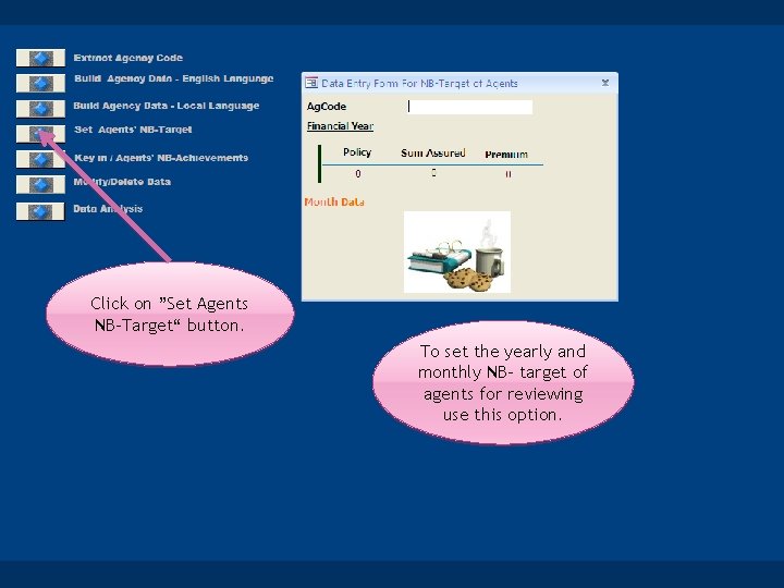 Click on ”Set Agents NB-Target“ button. To set the yearly and monthly NB- target