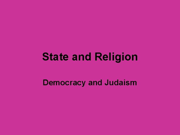 State and Religion Democracy and Judaism 