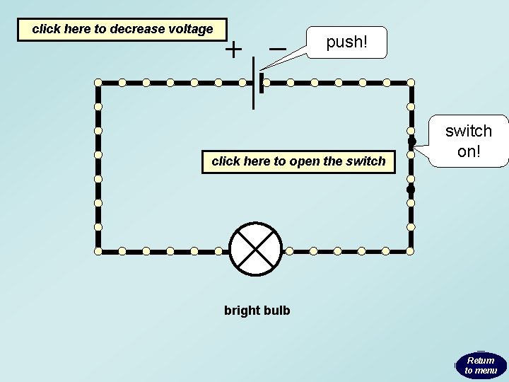 click here to decrease voltage push! click here to open the switch on! bright click here to decrease voltage push! click here to open the switch on! bright