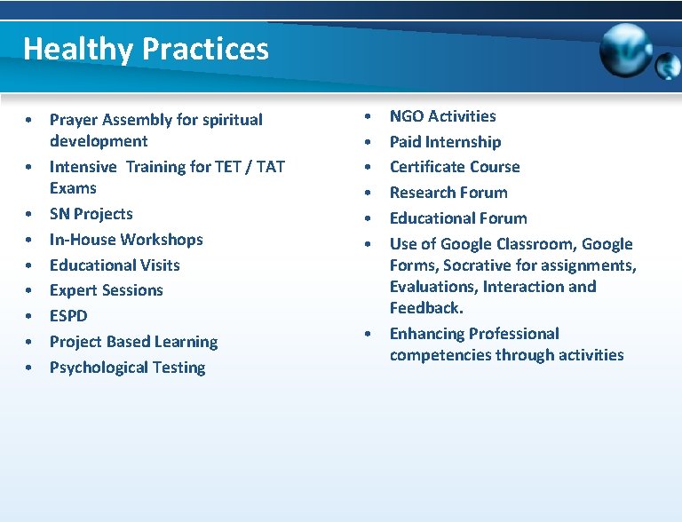 Healthy Practices • Prayer Assembly for spiritual development • Intensive Training for TET /