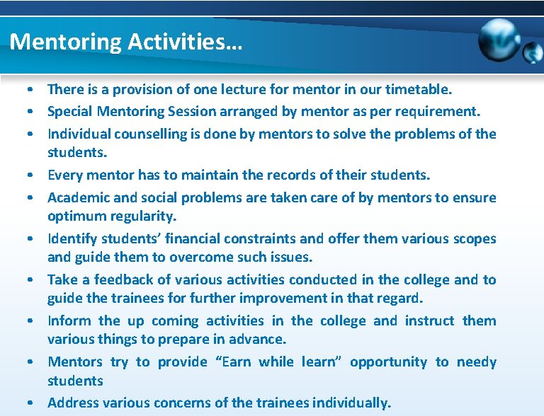 Mentoring Activities… • There is a provision of one lecture for mentor in our
