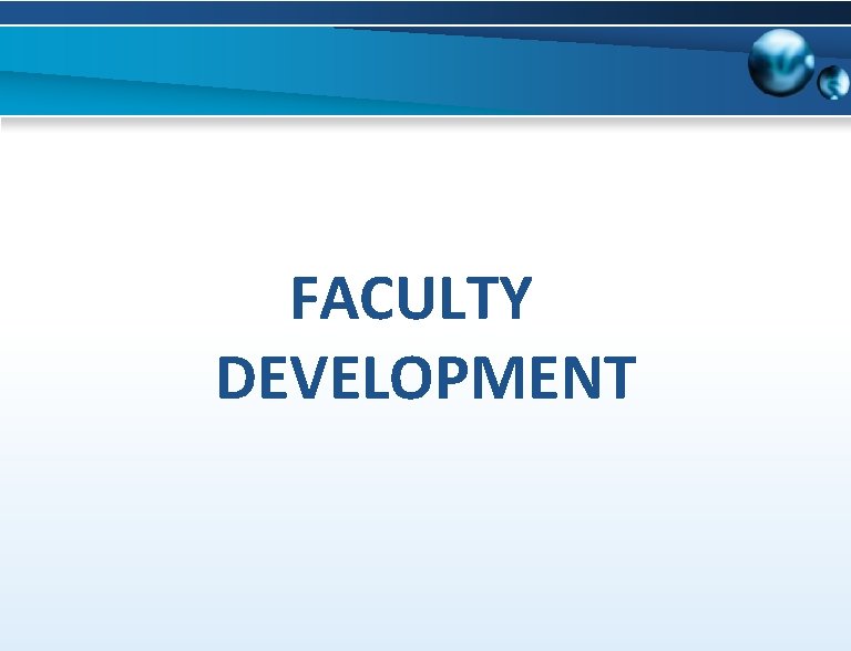 FACULTY DEVELOPMENT 