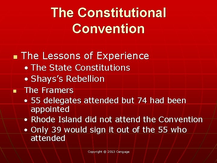 The Constitutional Convention n The Lessons of Experience • The State Constitutions • Shays’s