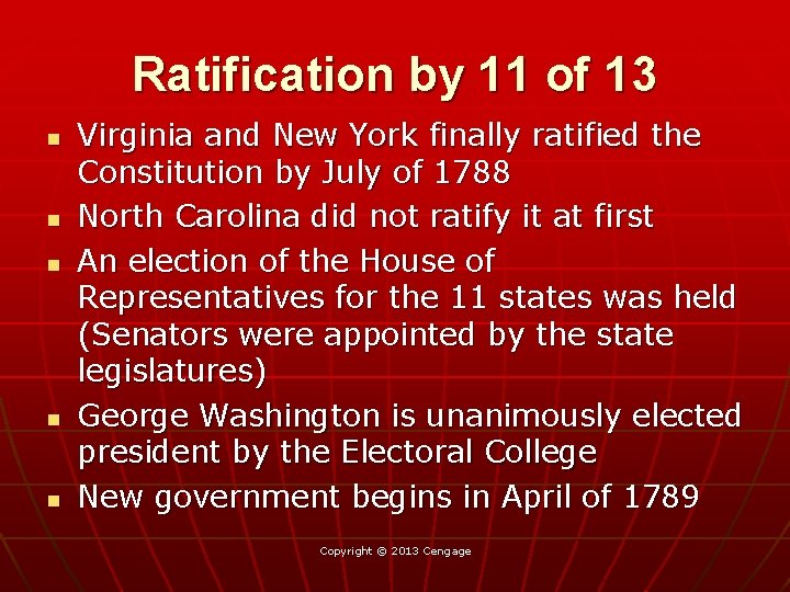 Ratification by 11 of 13 n n n Virginia and New York finally ratified