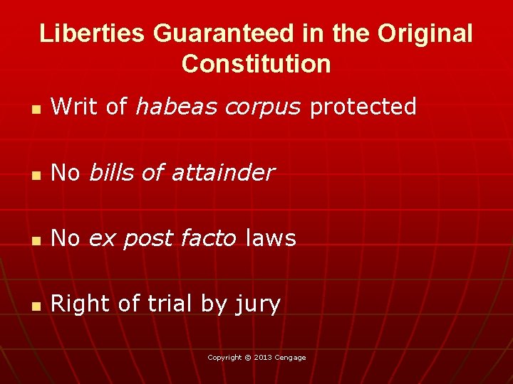 Liberties Guaranteed in the Original Constitution n Writ of habeas corpus protected n No