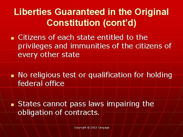 Liberties Guaranteed in the Original Constitution (cont’d) n n n Citizens of each state