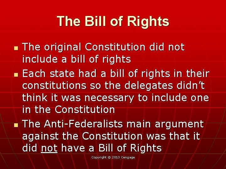 The Bill of Rights n n n The original Constitution did not include a