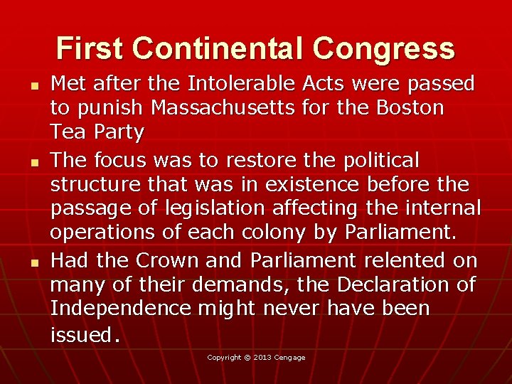 First Continental Congress n n n Met after the Intolerable Acts were passed to