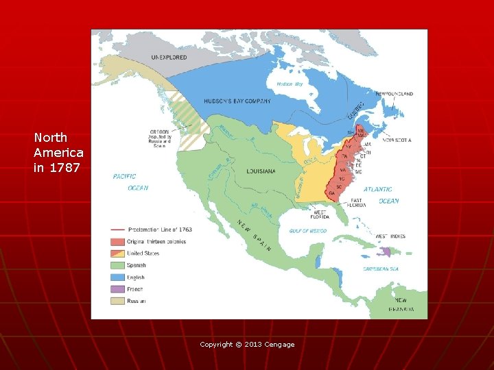 North America in 1787 Copyright © 2013 Cengage 