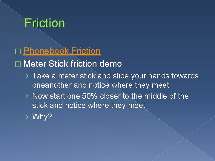 Friction � Phonebook Friction � Meter Stick friction demo › Take a meter stick