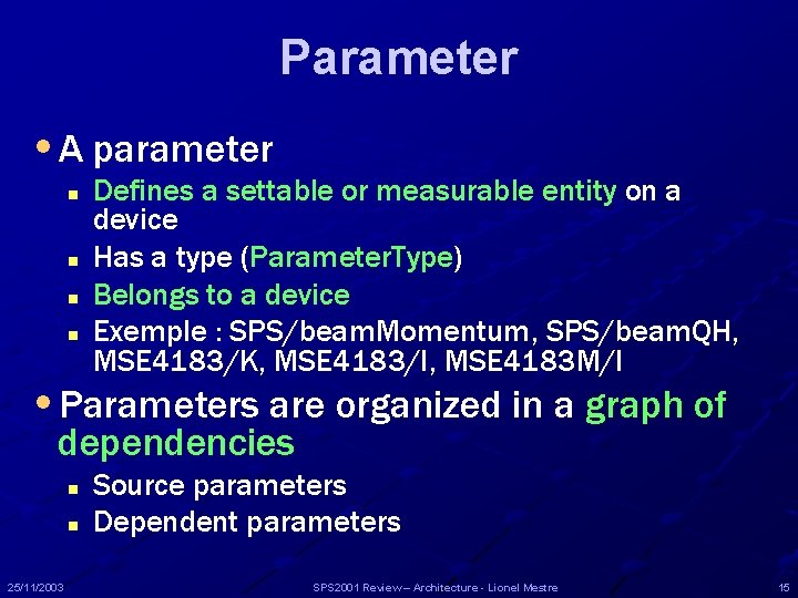 Parameter • A parameter n n Defines a settable or measurable entity on a Parameter • A parameter n n Defines a settable or measurable entity on a