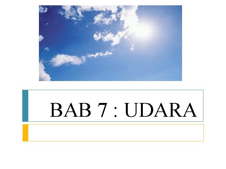 BAB 7 : UDARA 